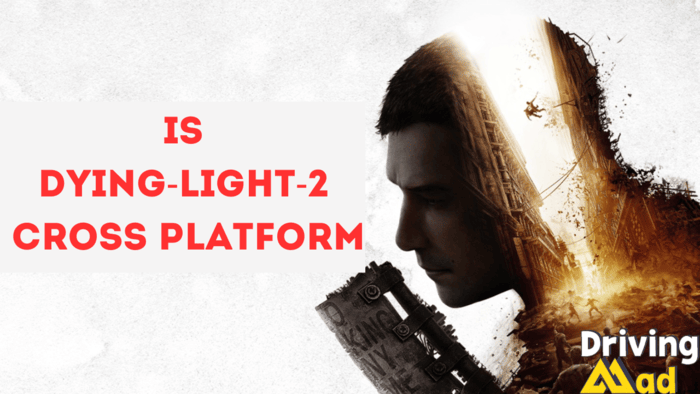 Is dying-light-2 cross platform